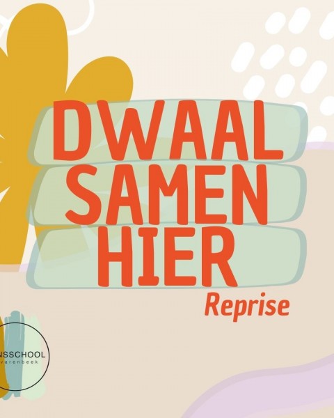 Dwaal Samen Hier (Reprise)