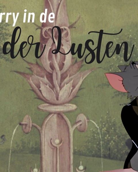 Tom & Jerry in de Tuin der Lusten